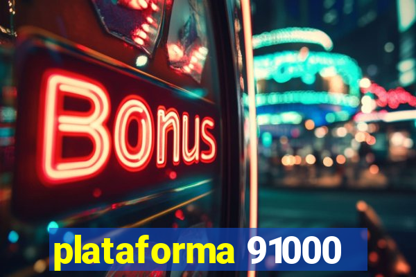 plataforma 91000